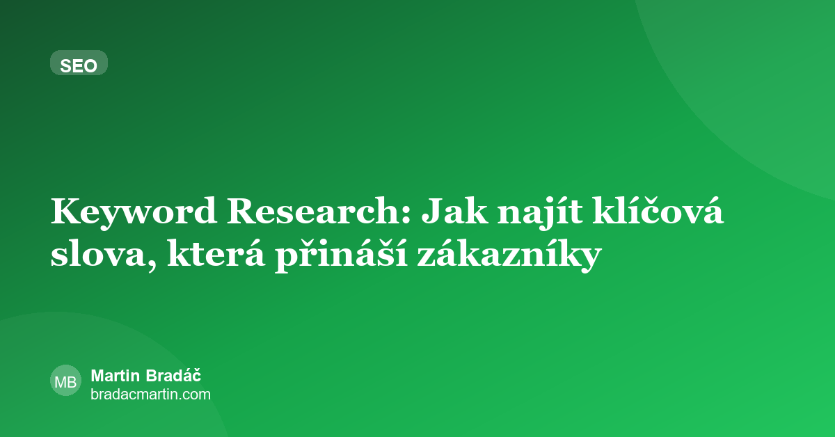 Keyword Research: Jak najít klíčová slova, která přináší zákazníky
