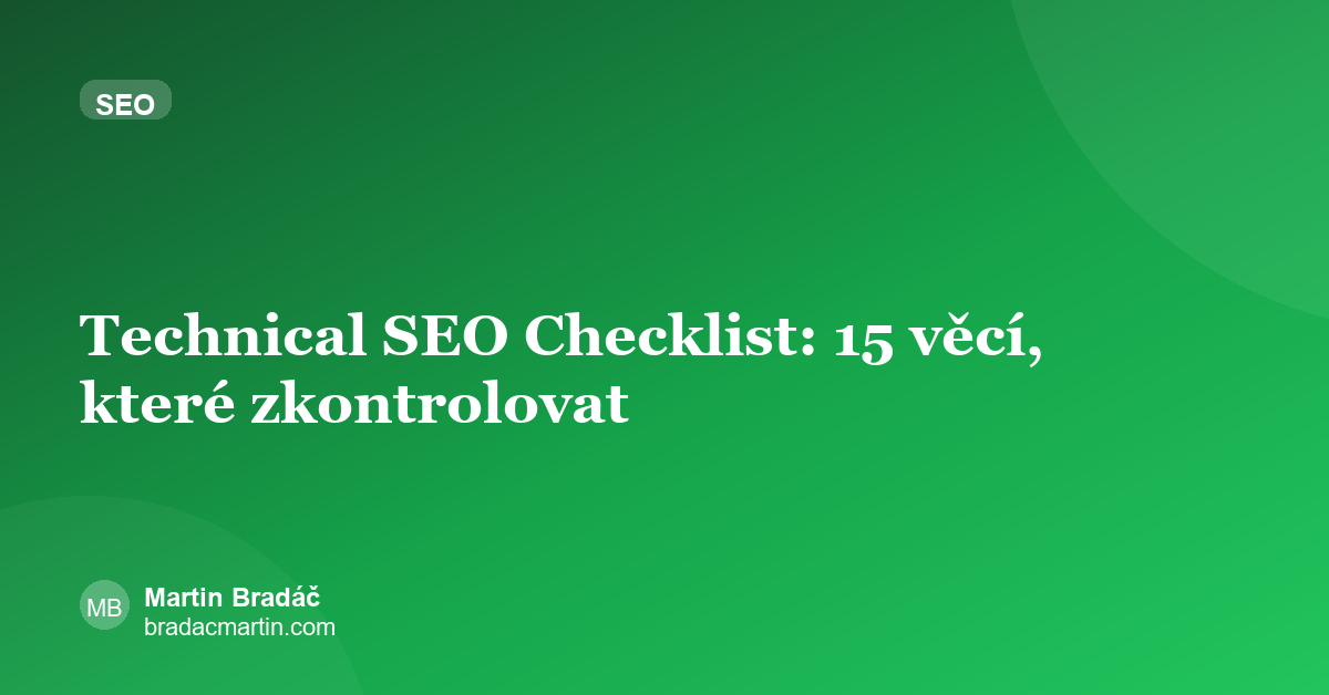 Technical SEO Checklist: 15 věcí, které zkontrolovat