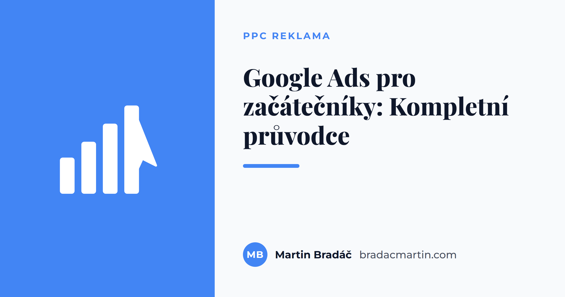 Google Ads pro začátečníky: Kompletní průvodce