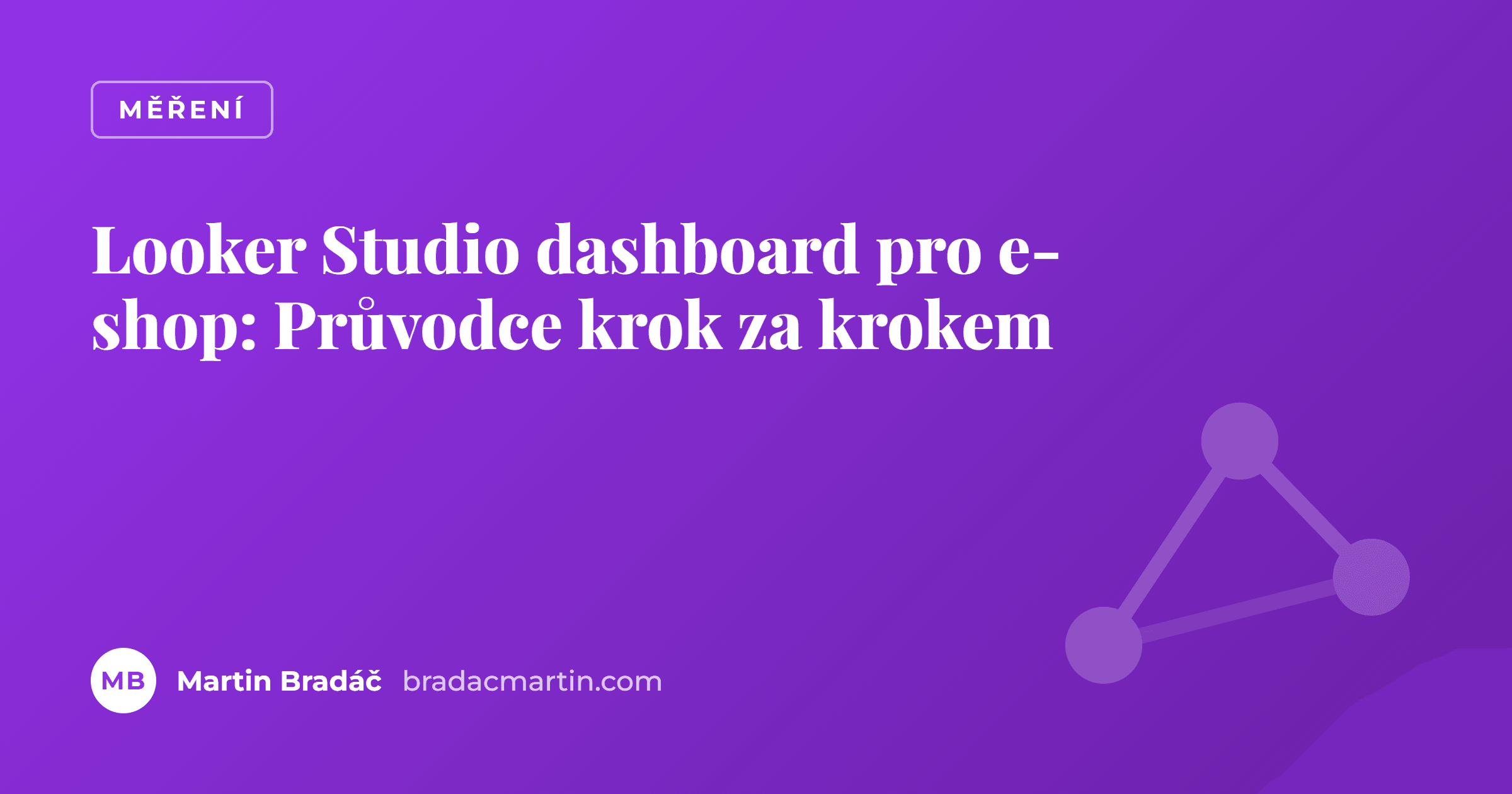 Looker Studio dashboard pro e-shop: Průvodce krok za krokem