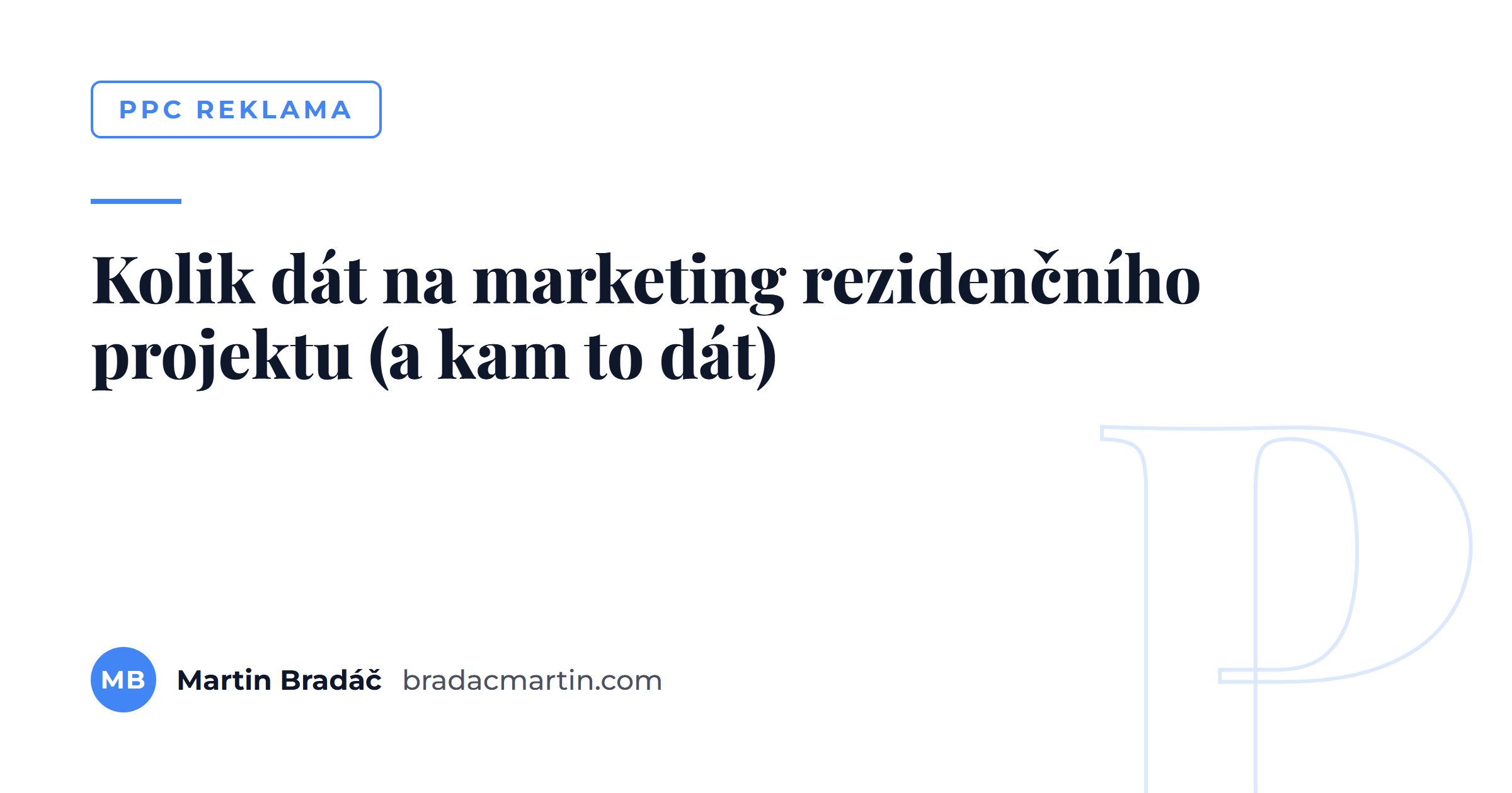Kolik dát na marketing rezidenčního projektu (a kam to dát)