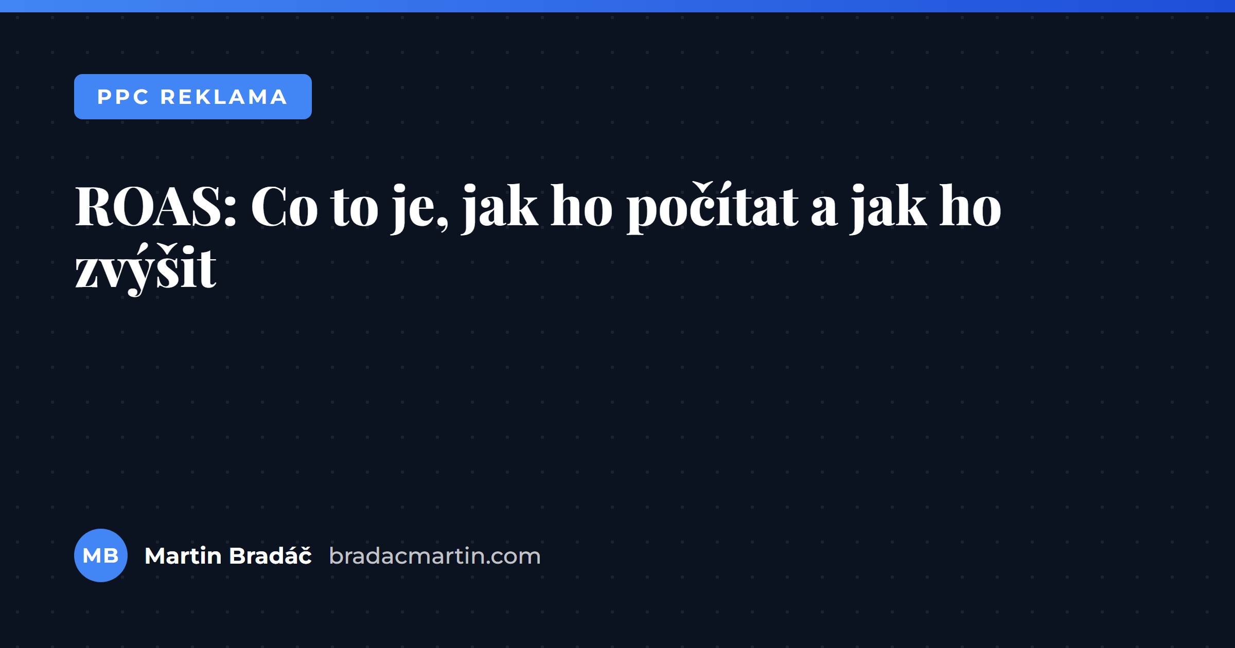 ROAS: Co to je, jak ho počítat a jak ho zvýšit