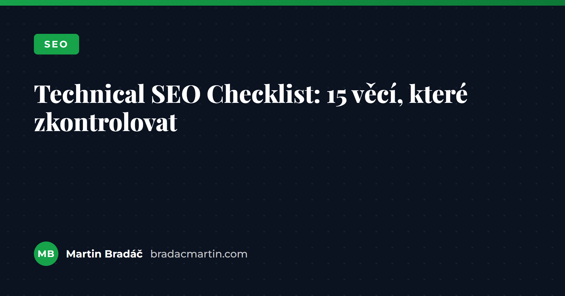 Technical SEO Checklist: 15 věcí, které zkontrolovat