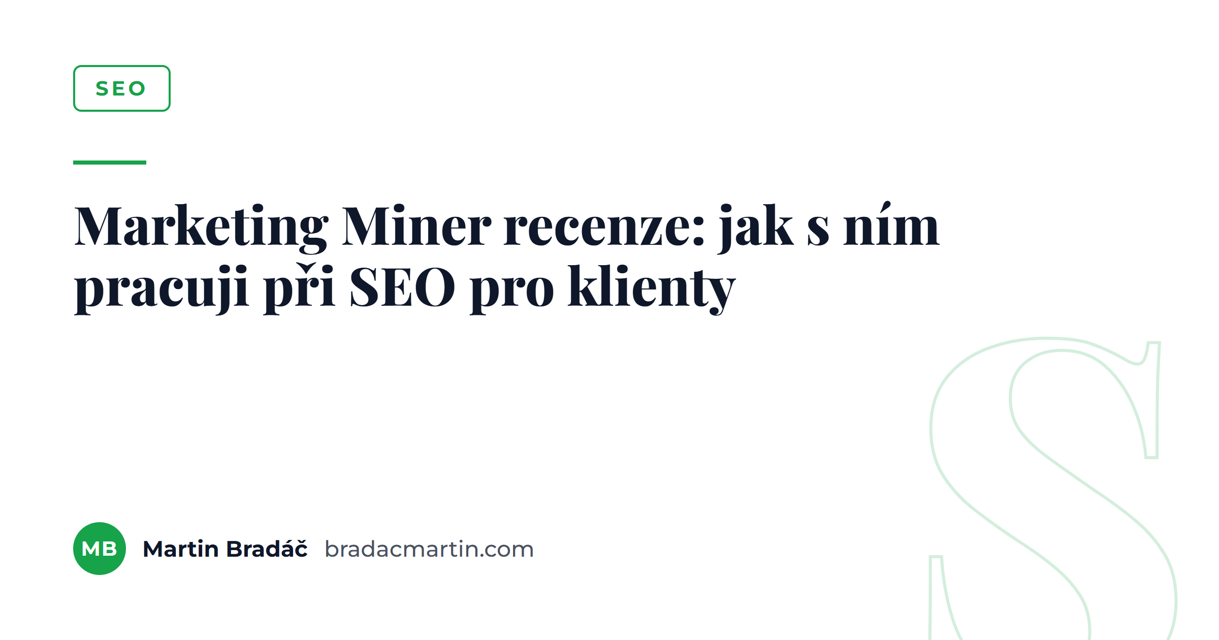 Marketing Miner recenze: jak s ním pracuji při SEO pro klienty
